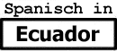 Spanisch in Ecuador